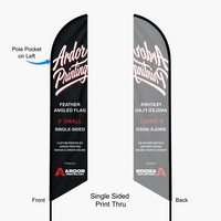 9 ft feather angled flag, single sided print thru: front reads correctly and the back shows a mirror image, pole pocket on the left