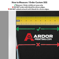 How to measure for custom SEG fabric: order the visible art area only, no bleed for the silicone edge, Ardor Printing branding