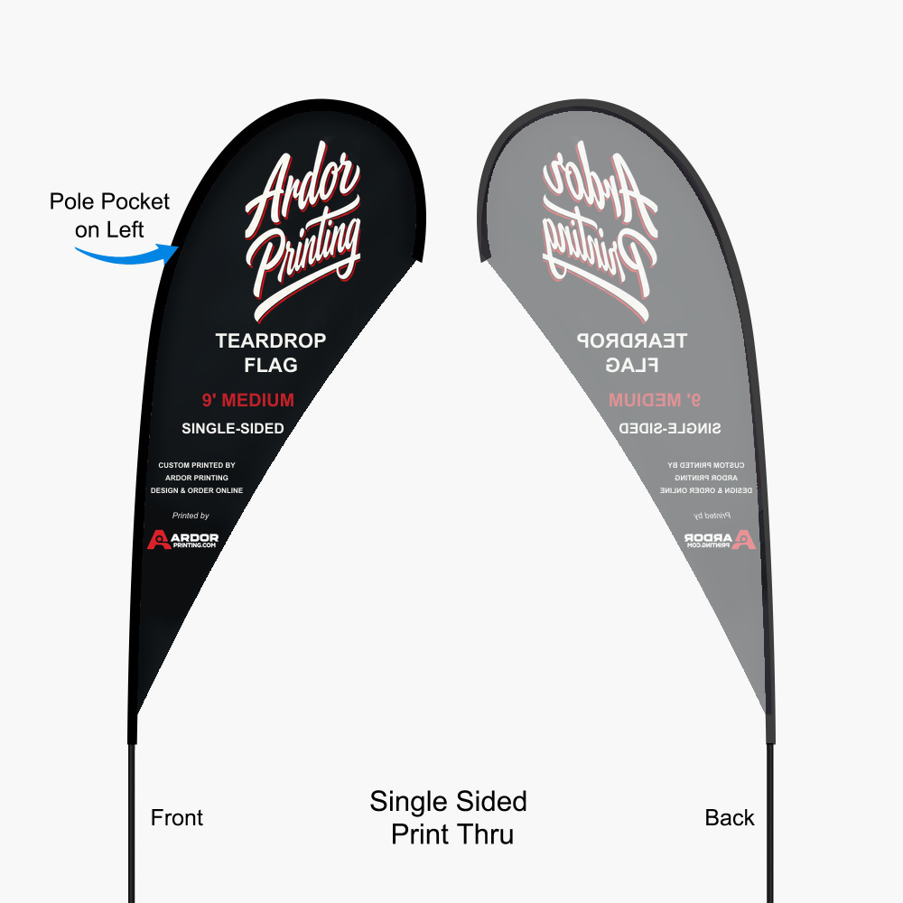 9 ft teardrop flag, single sided print thru: front reads correctly and the back shows a mirror image, pole pocket on the left