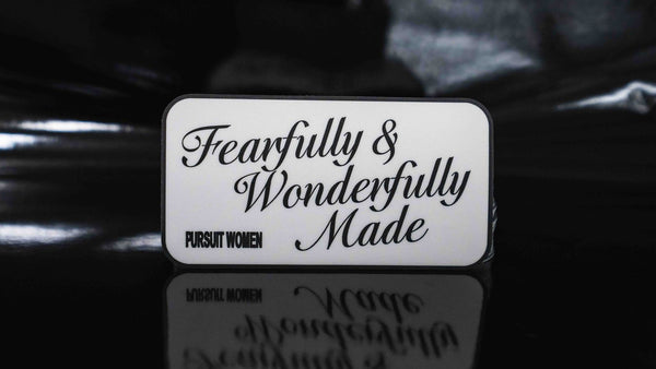 Fearfully and Wonderfully Made die cut stickers printed for Pursuit Women